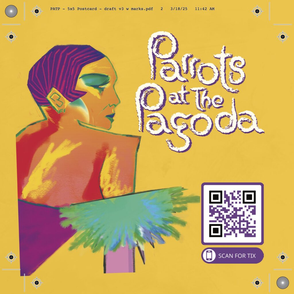 Parrots at The Pagoda 5×5 promotional card front featuring production artwork, world premiere dates, ticket information, and PRTT details